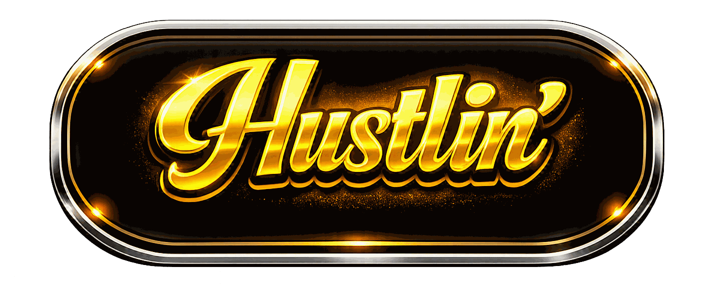 Hustlin'